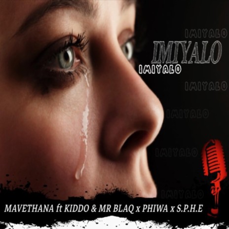Imiyalo (feat. Mr blaq, Kiddo, Phiwa, SPHE) | Boomplay Music