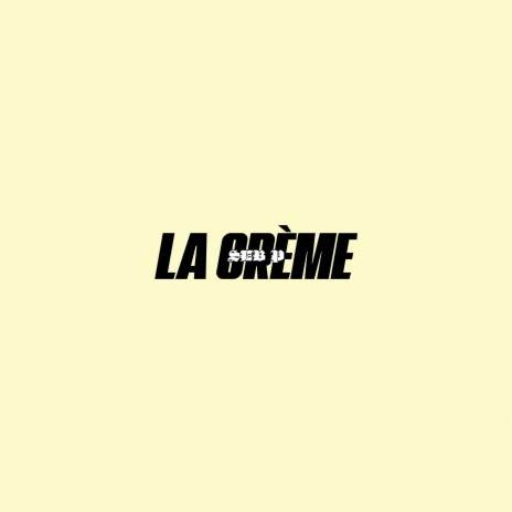 La crème | Boomplay Music