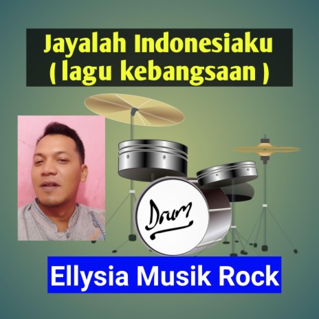 Jayalah Indonesia ku (lagu kebangsaan)