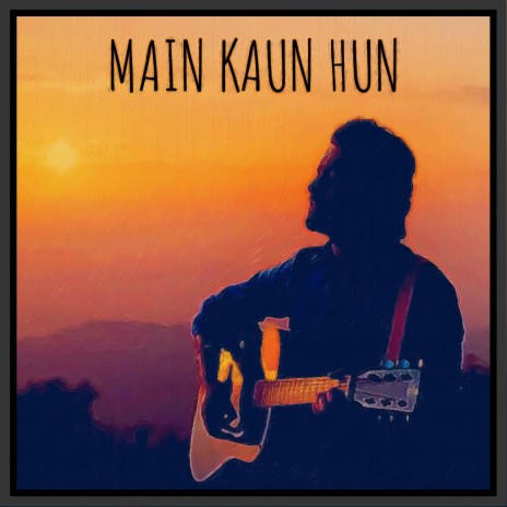 Main Kaun Hun | Boomplay Music