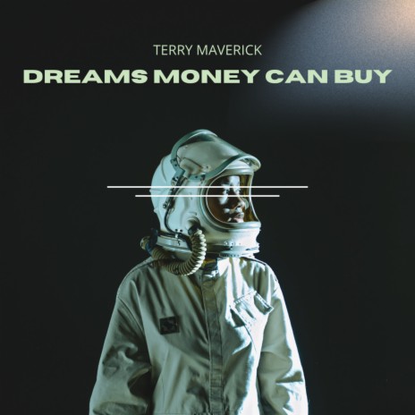 Dreams Money Can Buy | Boomplay Music