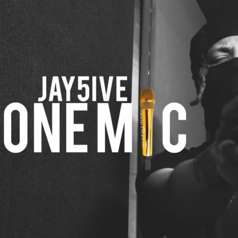 One Mic Freestyle ft. Jay5ive | Boomplay Music