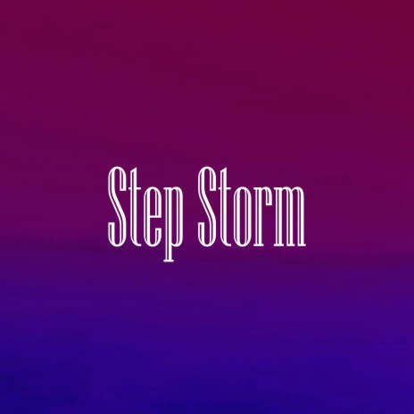 Step Storm | Boomplay Music