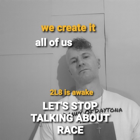 Let's stop talking about race | Boomplay Music