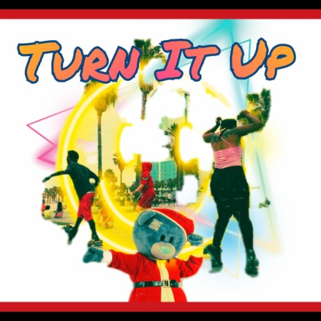 Turn It Up | Boomplay Music