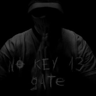 No Key 13 : Gate