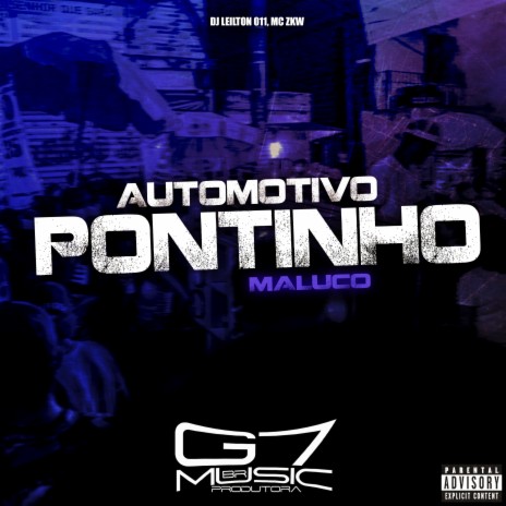 Automotivo Pontinho Maluco ft. MC ZKW & G7 MUSIC BR | Boomplay Music