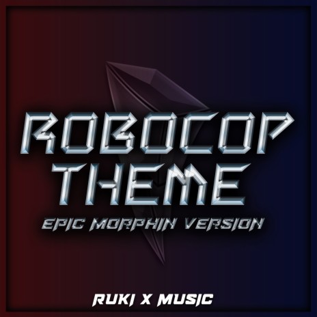 Robocop Theme (From 'Robocop') (Epic Morphin Version)