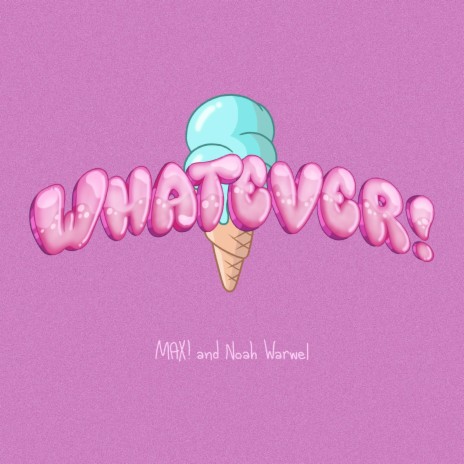 whatever ft. Noah Warwel | Boomplay Music