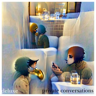 Private Conversations (Deluxe)