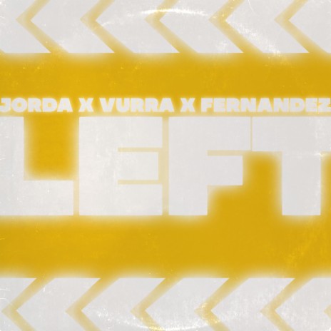 Left ft. Vurra & Fernandez | Boomplay Music