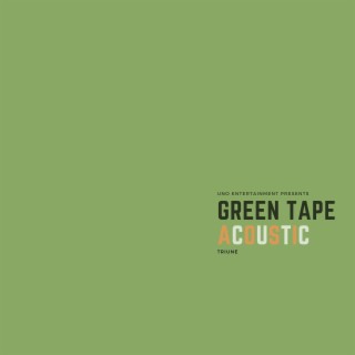 Green Tape Acoustic