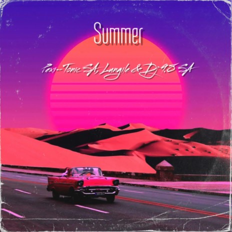 Summer ft. Lungile & Dj 98 SA | Boomplay Music