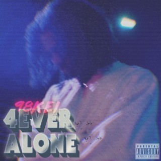 4EVER ALONE lyrics | Boomplay Music