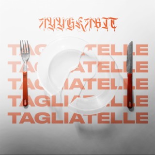 TAGLIATELLE