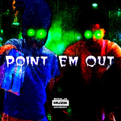 Point Em Out ft. Genova 7 | Boomplay Music