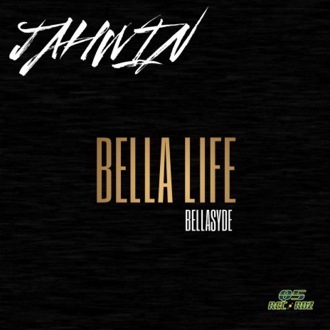 Bella Life (Bellasyde) | Boomplay Music