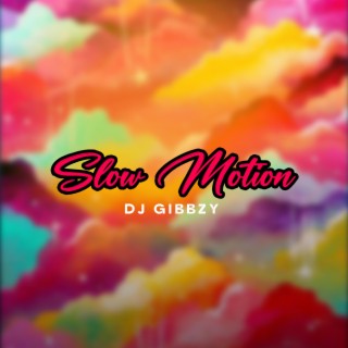 Slow Motion lyrics | Boomplay Music