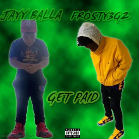 Get Paid ft. Frosty3Gz | Boomplay Music