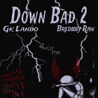 Down Bad 2