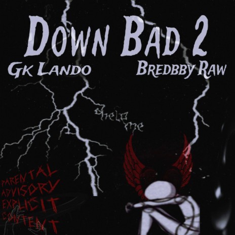 Down Bad 2 ft. Bredbby Raw | Boomplay Music