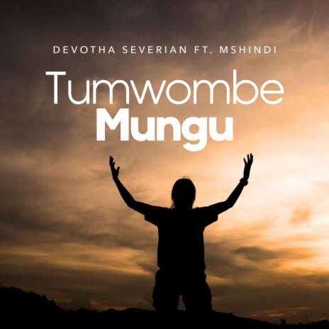 Tumwombe Mungu ft. Mshindi | Boomplay Music