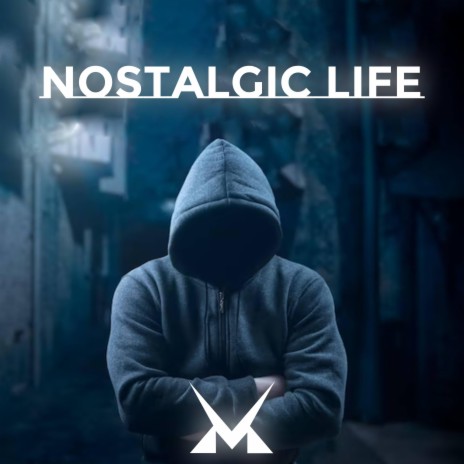 Nostalgic Life | Boomplay Music