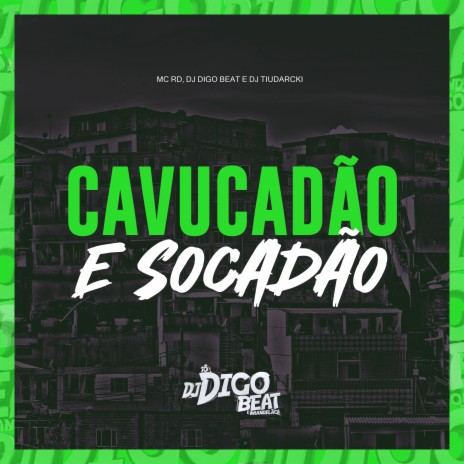 Cavucadão e Socadão ft. Mc Rd & DJ TiuDarcki | Boomplay Music