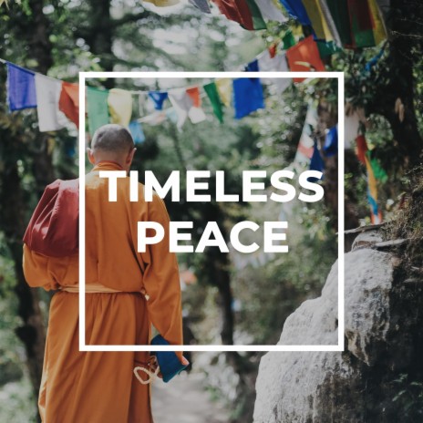 Timeless Peace ft. Yoga Music Meditation & Soothera | Boomplay Music