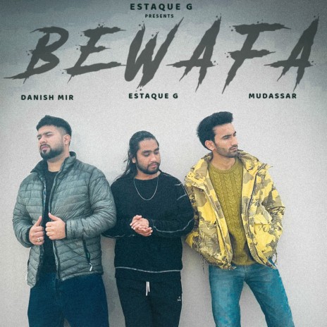 Bewafa ft. Danish Mir & Mudassar | Boomplay Music