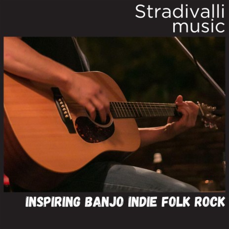 Inspiring Banjo Indie Folk Rock | Boomplay Music