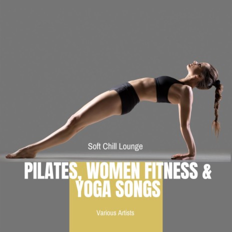 Soft Chill Lounge for Pilates | Boomplay Music