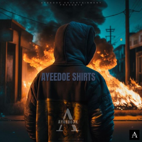 Ayeedoe Shirts | Boomplay Music