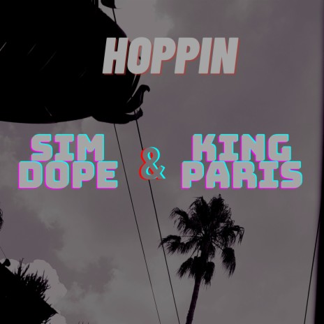 HOPPIN ft. Sim dope | Boomplay Music