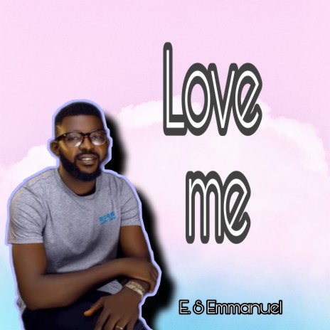 Love Me | Boomplay Music