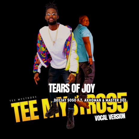 Tears of joy (Vocal Version) ft. Akhoman, Master Dee & TeeMystro95