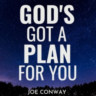 God's Got a Plan For You