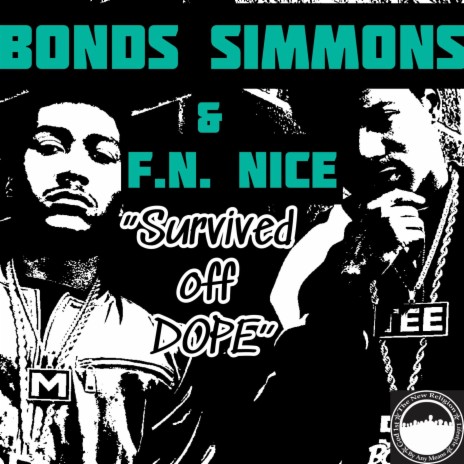 Survived off dope ft. F.N Nice | Boomplay Music