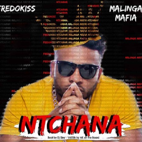 Ntchana ft. Malinga Mafia | Boomplay Music