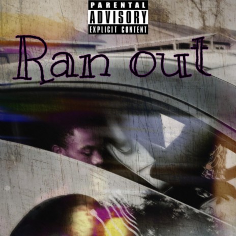 Ran out | Boomplay Music
