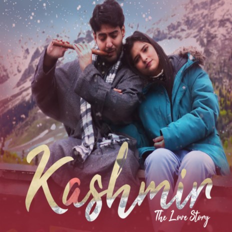 Kashmir - The Love Story ft. Smruti Padhihari & Ak-wani | Boomplay Music