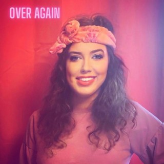 Over Again ft. Hannah Stewart lyrics | Boomplay Music
