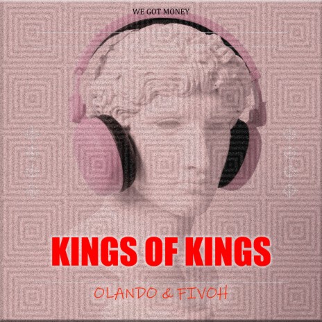 King Of Kings ft. Fivoh | Boomplay Music