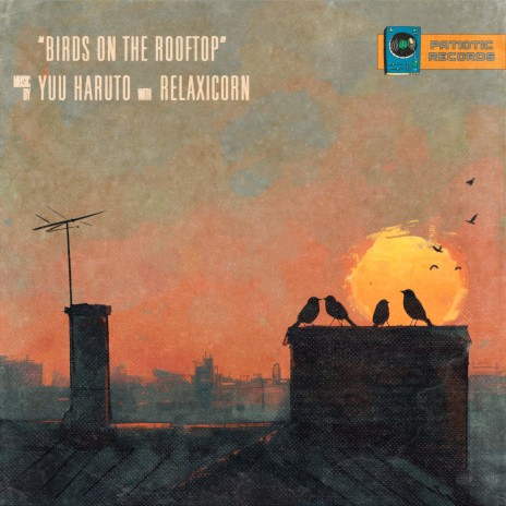 birds on the rooftop ft. Yuu Haruto & Patiotic Records