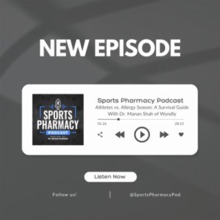 Athletes vs. Allergy Season: A Survival Guide With Dr. Manan Shah of Wyndly | Sports Pharmacy Podcast