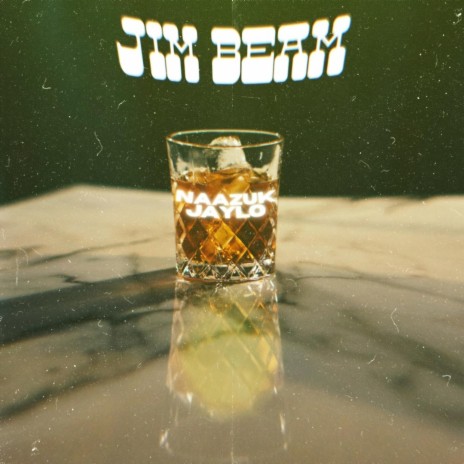 Jim Beam ft. JAYLO | Boomplay Music