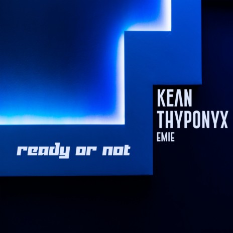 Ready Or Not ft. THYPONYX & Emie | Boomplay Music