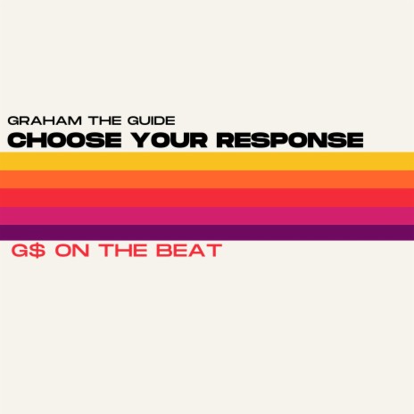 Choose Your Response ft. G$ on the beat | Boomplay Music