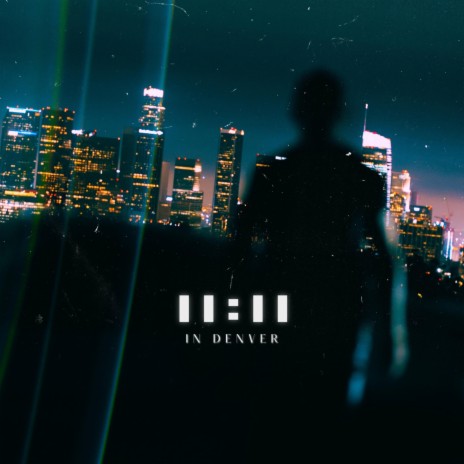 11:11 in Denver | Boomplay Music