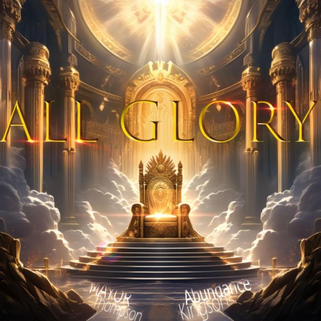 All Glory ft. Abundance Kingson | Boomplay Music